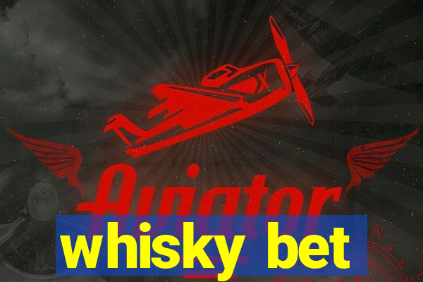 whisky bet