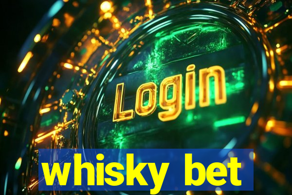 whisky bet