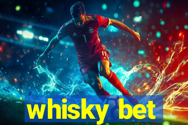 whisky bet