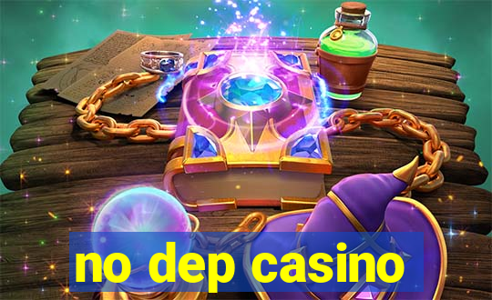 no dep casino