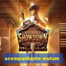 acompanhante mutum