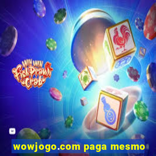 wowjogo.com paga mesmo