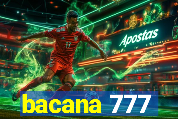 bacana 777