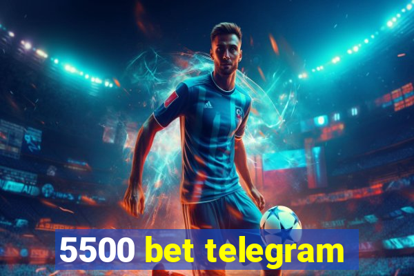 5500 bet telegram