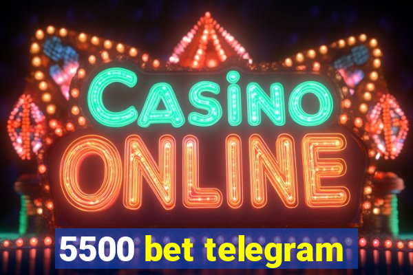 5500 bet telegram