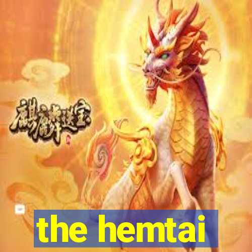 the hemtai