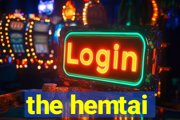 the hemtai