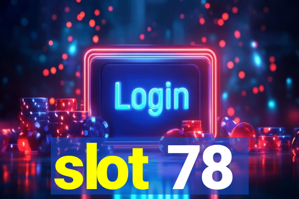 slot 78