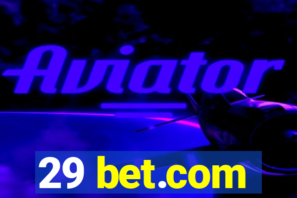 29 bet.com