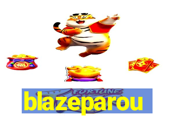 blazeparou