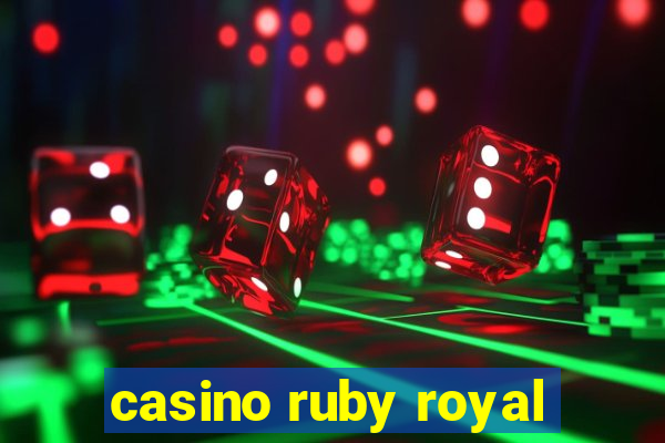 casino ruby royal