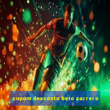 cupom desconto beto carrero