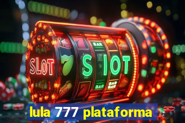 lula 777 plataforma