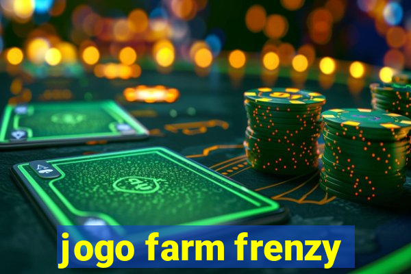 jogo farm frenzy