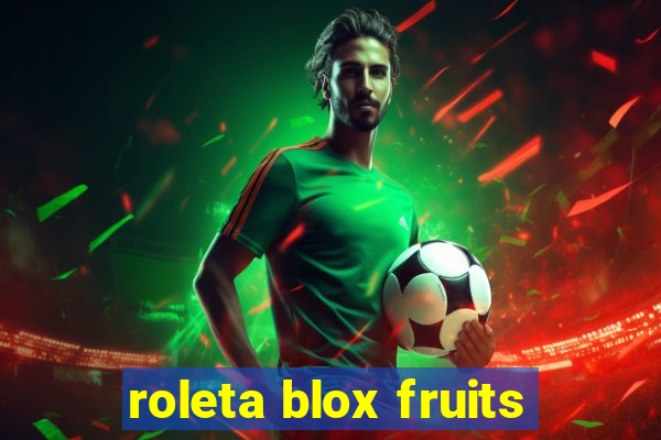 roleta blox fruits