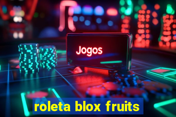 roleta blox fruits