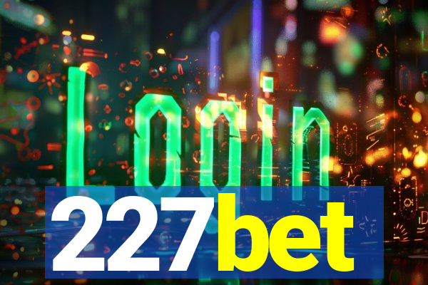 227bet