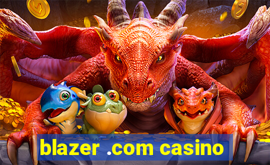 blazer .com casino