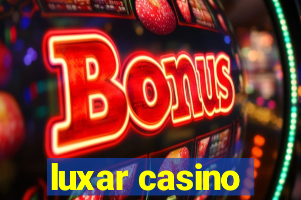 luxar casino