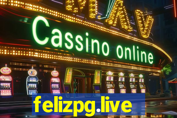 felizpg.live