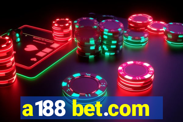 a188 bet.com