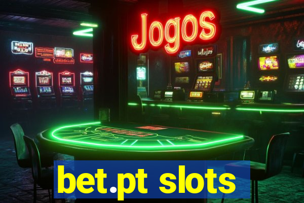 bet.pt slots