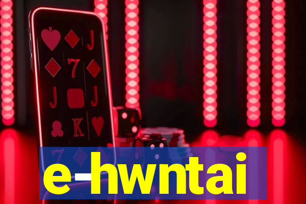 e-hwntai