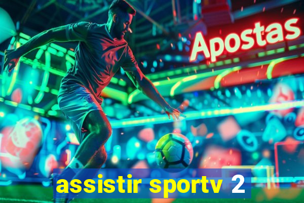 assistir sportv 2