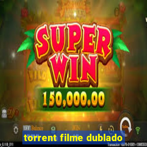 torrent filme dublado