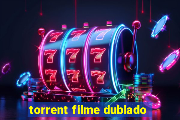 torrent filme dublado