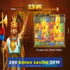 200 bonus casino 2019