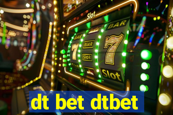 dt bet dtbet