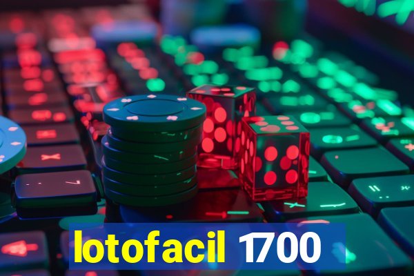 lotofacil 1700