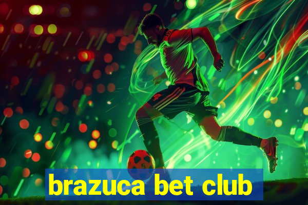 brazuca bet club