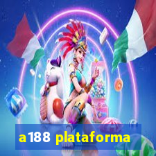 a188 plataforma