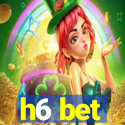 h6 bet