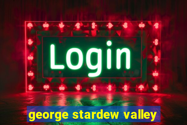 george stardew valley