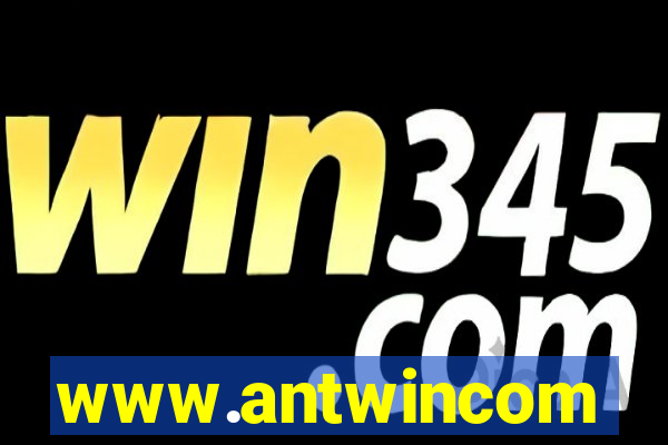 www.antwincom