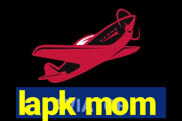 lapk mom