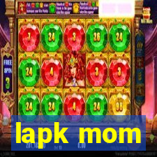 lapk mom