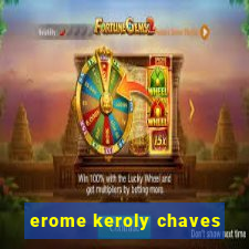 erome keroly chaves