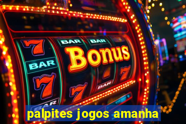 palpites jogos amanha