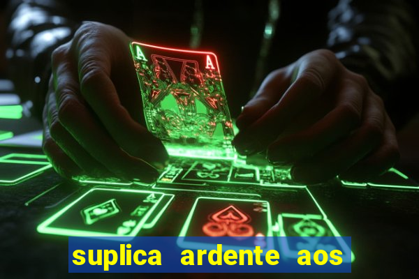 suplica ardente aos santos anjos