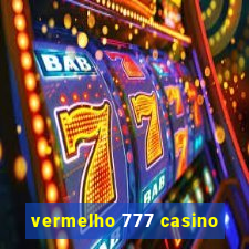 vermelho 777 casino