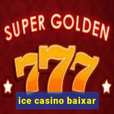 ice casino baixar