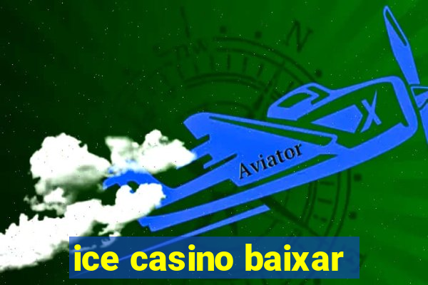 ice casino baixar