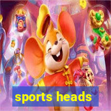 sports heads