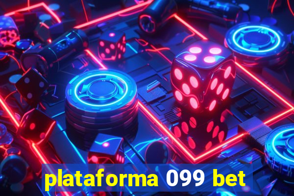 plataforma 099 bet