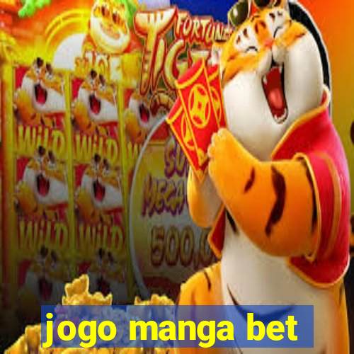 jogo manga bet