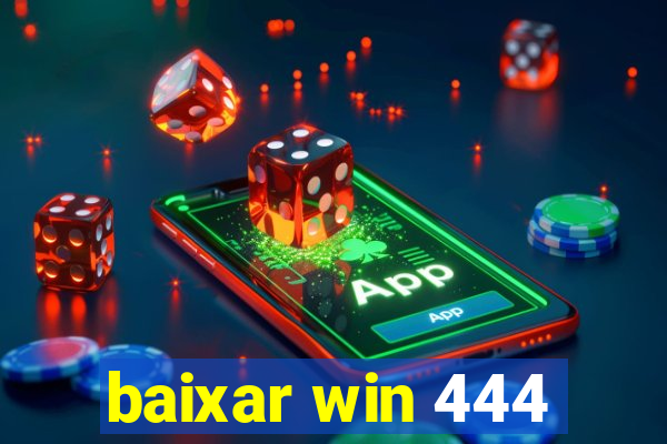 baixar win 444